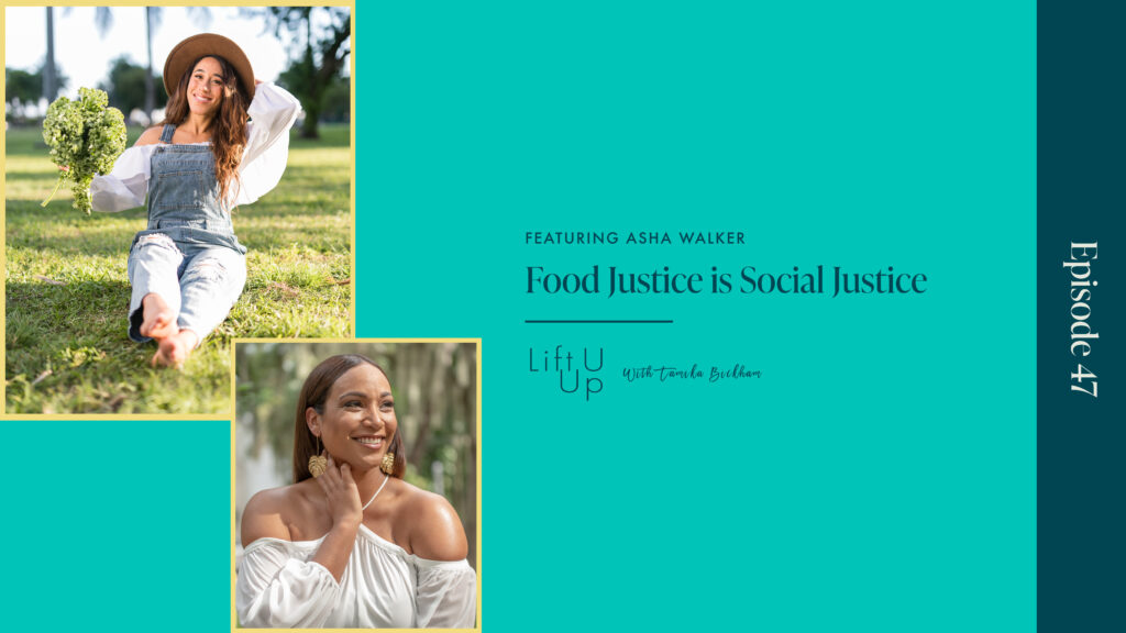 Food Justice is Social Justice with Asha Walker