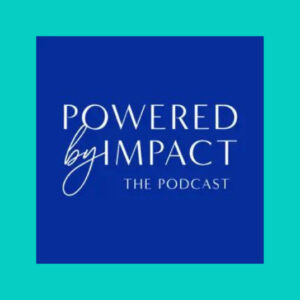 Powered-By-Impact-Podcast-Tamika-Bickham-Guest